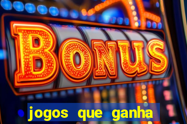 jogos que ganha dinheiro de verdade sem deposito